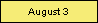 August 3